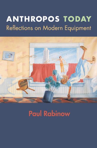 Anthropos Today: Reflections on Modern Equipment (In-Formation) (9780691115658) by Rabinow, Paul