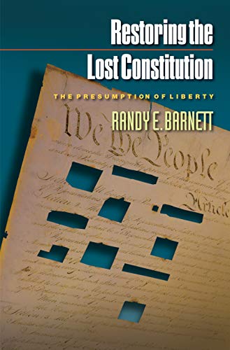 Stock image for Restoring the Lost Constitution : The Presumption of Liberty for sale by Better World Books: West