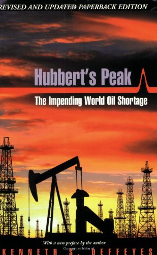 9780691116259: Hubbert's Peak: The Impending World Oil Shortage: The Impending World Oil Shortage - Revised and Updated Edition