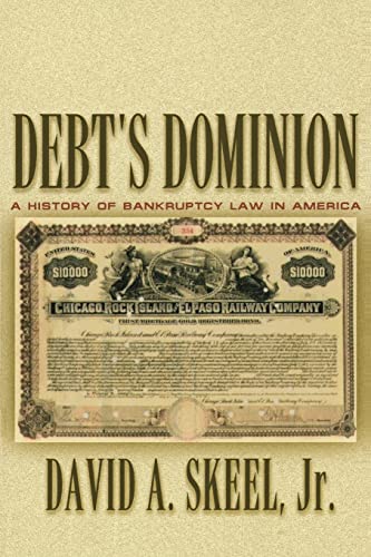 9780691116372: Debt's Dominion: A History of Bankruptcy Law in America