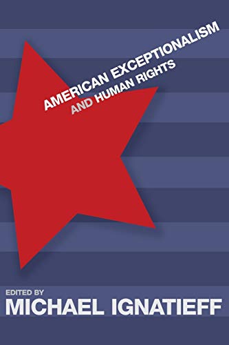 9780691116488: American Exceptionalism and Human Rights