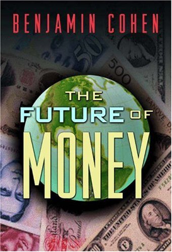 Beispielbild fr The Future of Money zum Verkauf von Better World Books