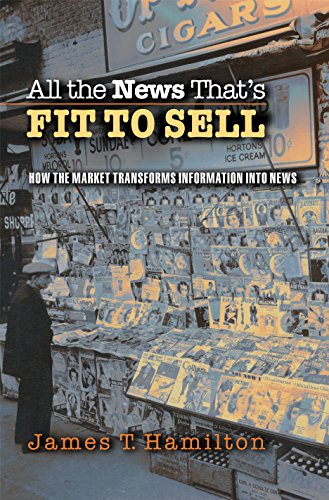 Beispielbild fr All the News That's Fit to Sell : How the Market Transforms Information into News zum Verkauf von Better World Books