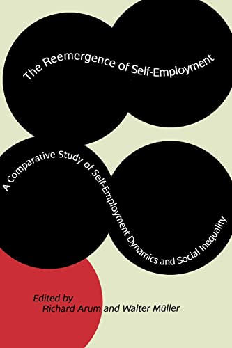 Imagen de archivo de The Reemergence of Self-Employment: A Comparative Study of Self-Employment Dynamics and Social Inequality a la venta por Sainsbury's Books Pty. Ltd.