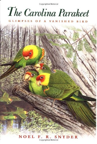 9780691117959: The Carolina Parakeet: Glimpses of a Vanished Bird