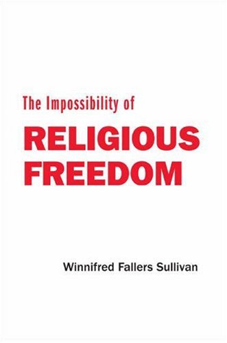 Stock image for The Impossibility of Religious Freedom for sale by ThriftBooks-Dallas