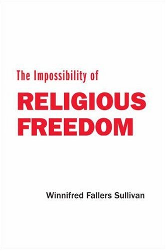 Stock image for The Impossibility of Religious Freedom for sale by ZBK Books
