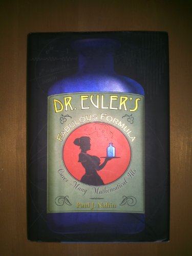 Beispielbild fr Dr. Euler's Fabulous Formula: Cures Many Mathematical Ills zum Verkauf von Books From California