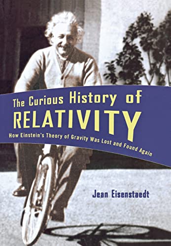 Stock image for The Curious History of Relativity: How Einstein's Theory of Gravity Was Lost and Found Again for sale by Tiber Books