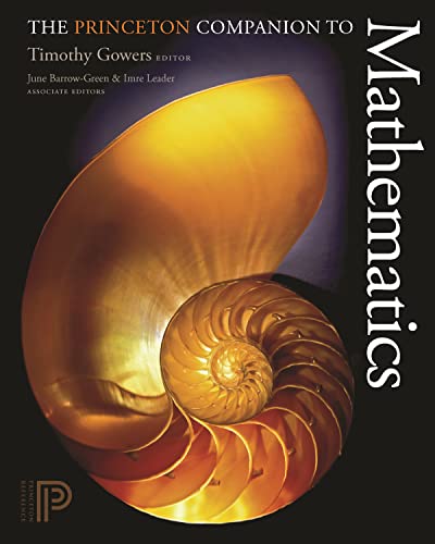 Princeton Companion to Mathematics - Gowers, Timothy (EDT); Barrow-Green, June (EDT); Leader, Imre (EDT)