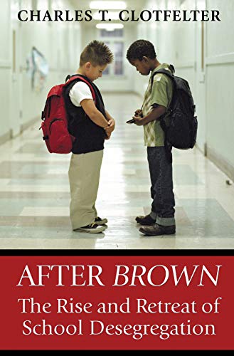 Stock image for After Brown: The Rise and Retreat of School Desegregation for sale by BooksRun
