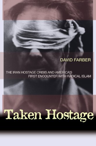 9780691119168: Taken Hostage: The Iran Hostage Crisis and America's First Encounter With Radical Islam