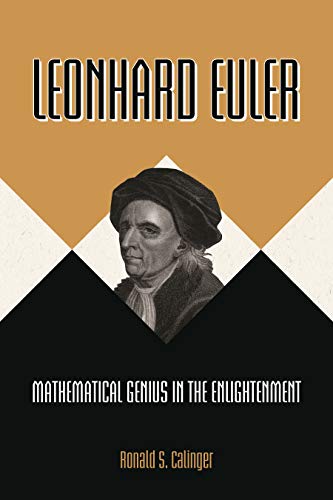 Imagen de archivo de Leonhard Euler: Mathematical Genius in the Enlightenment a la venta por HPB-Emerald