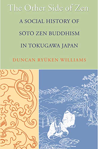 Stock image for The Other Side of Zen: A Social History of Soto Zen Buddhism in Tokugawa Japan for sale by Labyrinth Books