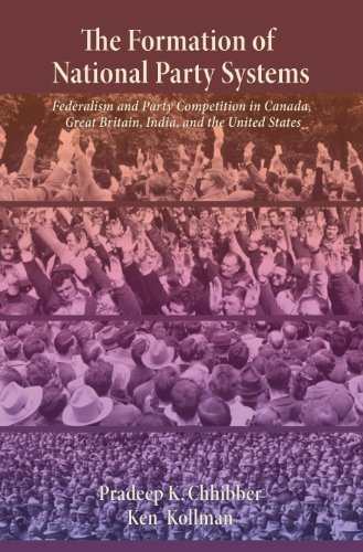 Imagen de archivo de The Formation of National Party Systems: Federalism and Party Competition in Canada, Great Britain, India, and the United States a la venta por Labyrinth Books