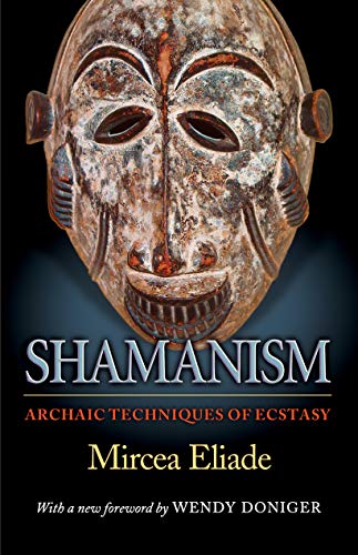 9780691119427: Shamanism – Archaic Techniques of Ecstasy (Mythos: The Princeton/Bollingen Series in World Mythology, 15)