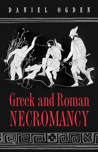 Stock image for Greek and Roman Necromancy for sale by THE PRINTED GARDEN, ABA, MPIBA