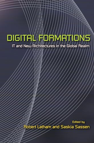 Imagen de archivo de Digital Formations: It and New Architectures in the Global Realm a la venta por ThriftBooks-Atlanta