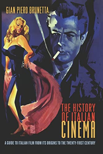 9780691119892: The History of Italian Cinema: A Guide To Italian Film From Its Origins To The Twenty-First Century