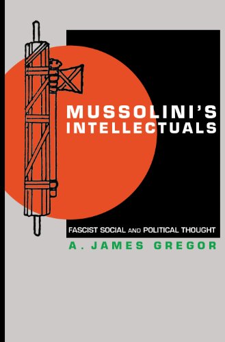 Imagen de archivo de Mussolini's Intellectuals: Fascist Social and Political Thought a la venta por Byrd Books