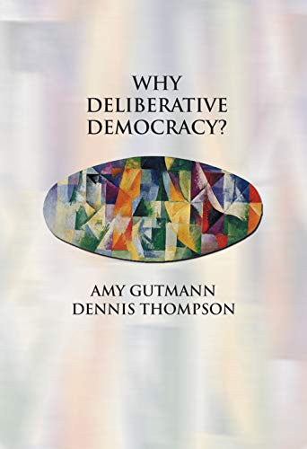 Stock image for Why Deliberative Democracy? for sale by Academybookshop