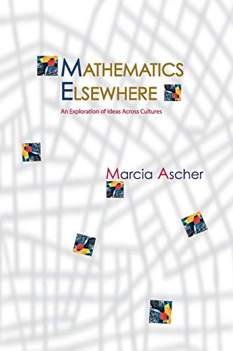 Mathematics Elsewhere: An Exploration of Ideas Across Cultures (9780691120225) by Ascher, Marcia