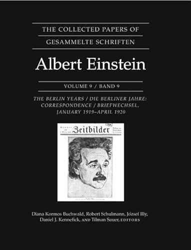 Imagen de archivo de The Collected Papers of Albert Einstein, Volume 9: The Berlin Years: Correspondence, January 1919-April 1920 (Original texts) a la venta por Books of the Smoky Mountains