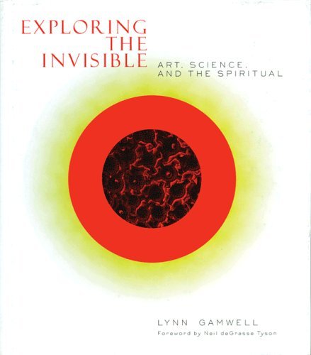 Beispielbild fr Exploring the Invisible: Art, Science, and the Spiritual - Second Edition zum Verkauf von Hafa Adai Books