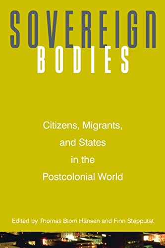 Beispielbild fr Sovereign Bodies: Citizens, Migrants, and States in the Postcolonial World zum Verkauf von HPB-Red