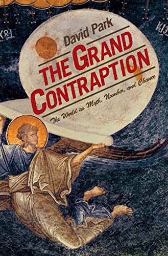 Stock image for The Grand Contraption : The World As Myth, Number, and Chance for sale by Better World Books: West