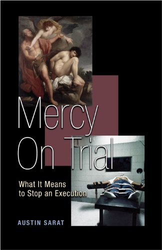 Beispielbild fr Mercy on Trial : What It Means to Stop an Execution zum Verkauf von Better World Books
