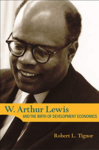 Stock image for W. Arthur Lewis and the Birth of Development Economics (Princeton Legacy Library, 5661) for sale by mountain