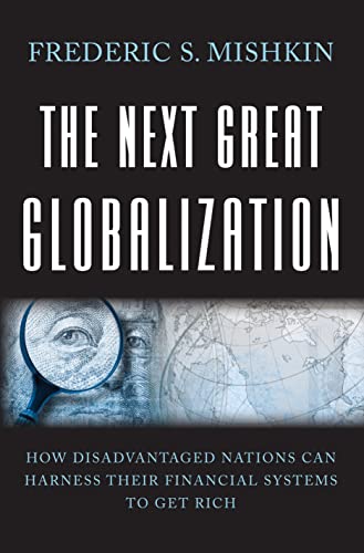 9780691121543: The Next Great Globalization: How Disadvantaged Nations Can Harness Their Financial Systems to Get Rich