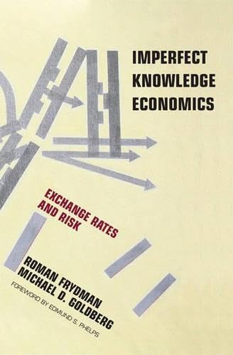 Beispielbild fr Imperfect Knowledge Economics ? Exchange Rates and Risk zum Verkauf von Cambridge Rare Books