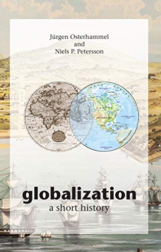 9780691121659: Globalization: A Short History