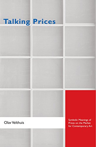 9780691121666: Talking Prices: Symbolic Meanings Of Prices On The Market For Contemporary Art