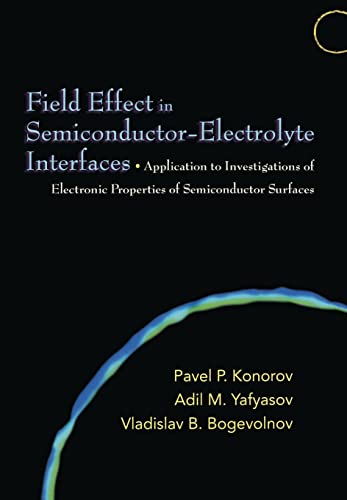 Field Effect in Semiconductor-electrolyte Interfaces: Application to Investigations of Electronic...