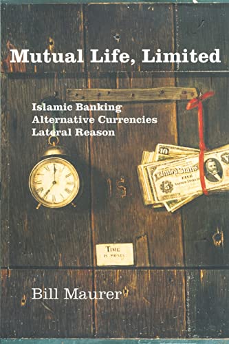 Mutual Life, Limited: Islamic Banking, Alternative Currencies, Lateral Reason