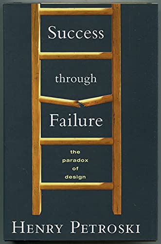 Beispielbild fr Success Through Failure : The Paradox of Design zum Verkauf von Better World Books