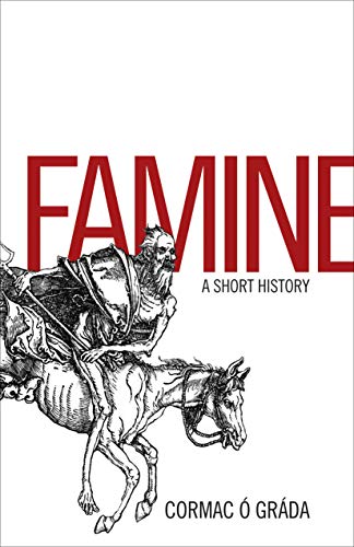 Stock image for Famine : A Short History for sale by Better World Books