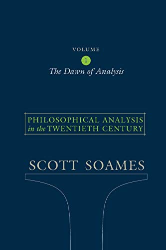 9780691122441: Philosophical Analysis In The Twentieth Century: The Dawn Of Analysis (1)