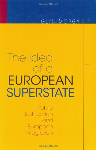 9780691122465: The Idea of a European Superstate – Public Justification and European Integration