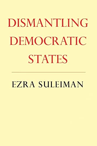 Imagen de archivo de Dismantling Democratic States a la venta por Blackwell's