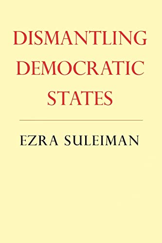 Stock image for Dismantling Democratic States for sale by Better World Books Ltd