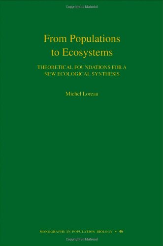 Imagen de archivo de FROM POPULATIONS TO ECOSYSTEMS. Theoretical Foundations for a New Ecological Synthesis. a la venta por Sainsbury's Books Pty. Ltd.