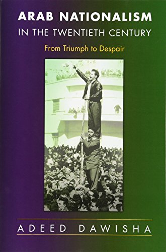 Stock image for Arab Nationalism in the Twentieth Century : From Triumph to Despair for sale by Better World Books