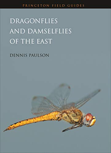 Dragonflies and Damselflies of the East (Princeton Field Guides)