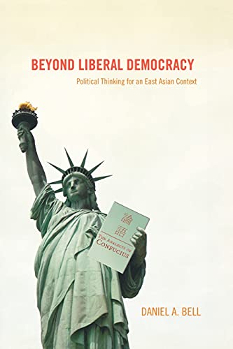 9780691123080: Beyond Liberal Democracy: Political Thinking for an East Asian Context