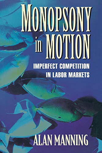 Beispielbild fr Monopsony in Motion: Imperfect Competition In Labor Markets zum Verkauf von GF Books, Inc.