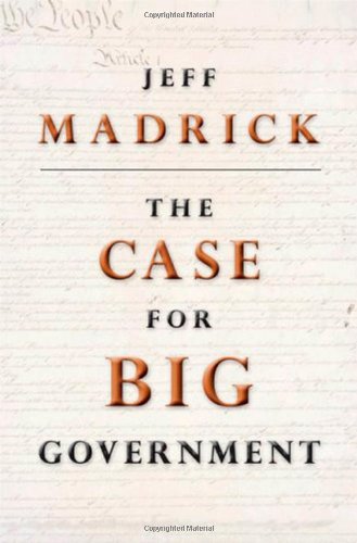 9780691123318: The Case for Big Government (The Public Square)